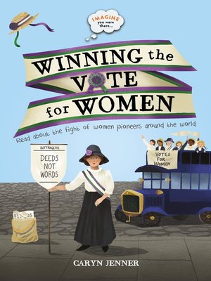 cover image of Imagine You Were There... Winning the Vote for Women